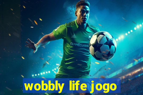 wobbly life jogo